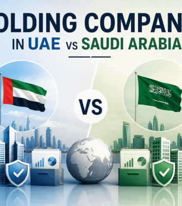 Holding Company in UAE vs Saudi Arabia