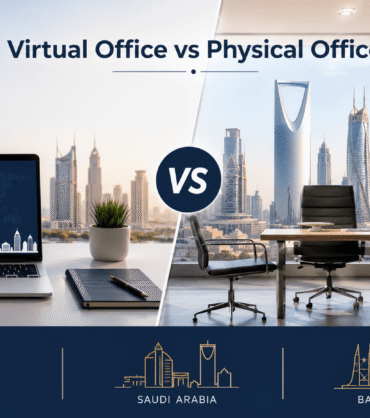 Virtual Office vs Physical Office in UAE, Saudi Arabia, and Bahrain